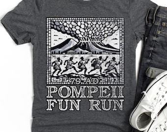 Pompeii Fun Run T-Shirt, Mount Vesuvius Eruption Graphic Tee
