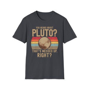 Camiseta retrô com citação engraçada sobre Plutão, presente perfeito para amantes da astronomia e ciência. imagem 4