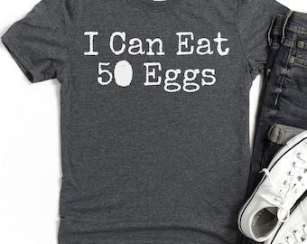 I Can Eat 50 Eggs T-Shirt, Cool Hand Luke Movie Quote Tee