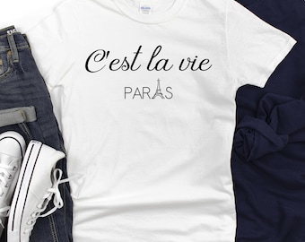 C'est la Vie Parisian Vibes T-Shirt | French Teacher, Travel & Vacation Tee