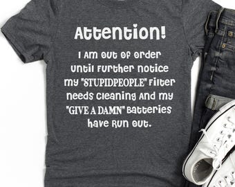 Sarcastic Unisex T-Shirt, Out Of Order STUPIDPEOPLE Filter