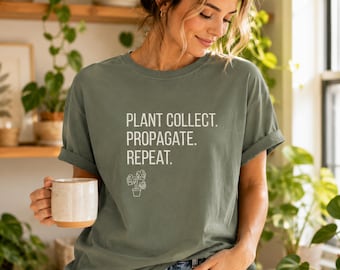 Plant Lover Shirt, Plant Collect Propagate Repeat T-Shirt, Plant Mom Gift, Houseplant Lover Gift, Botanical Graphic Tee, Comfort Colors 1717