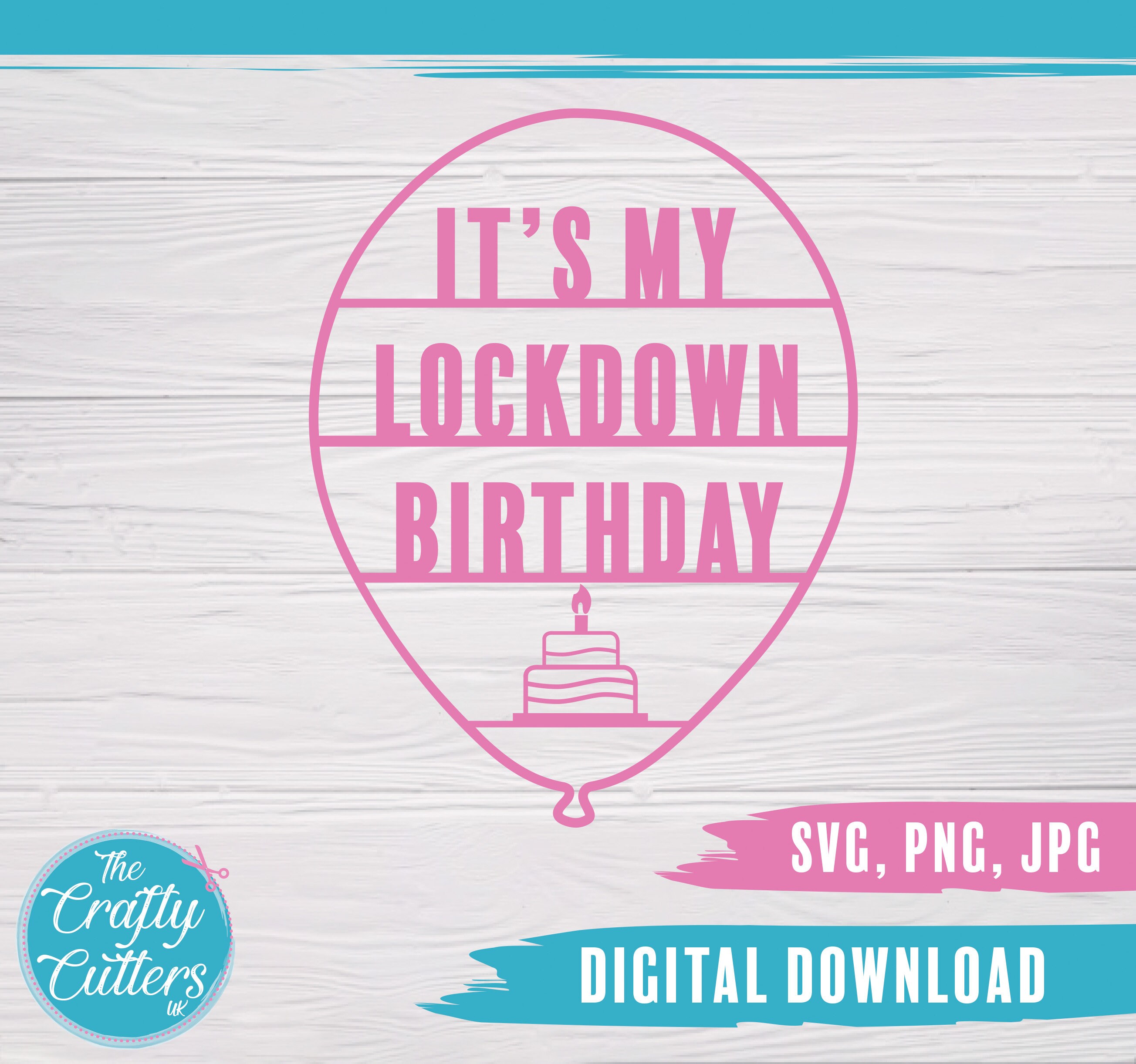 Download It S My Lockdown Birthday Svg Lockdown Birthday Cut Etsy