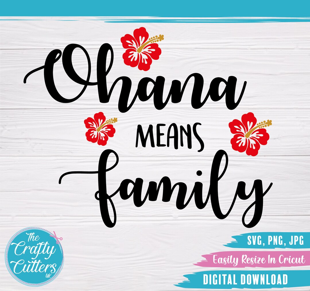Ohana Means Family SVG, SVG Cutting File, Hawaii, Digital Download