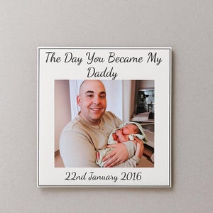 The Day You Became My Daddy Magnet, Personalised Photo Gift For Him, New Dad Keepsake from Baby, Birthday Present From Child, Christmas Idea