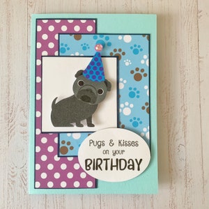 Pug Birthday Card, Handmade Pug Greetings Card, Fawn or Black Pug Card, Pugs and Kisses with Polka Dots and Paw Prints