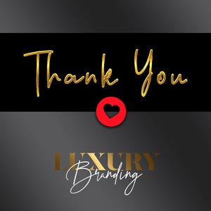 Puede incluir: Un dise&ntilde;o gr&aacute;fico con las palabras "Thank You" en escritura dorada sobre un icono de coraz&oacute;n rojo. Debajo, las palabras "LUXURY Branding" se muestran en escritura dorada y blanca sobre un fondo degradado negro y gris.
