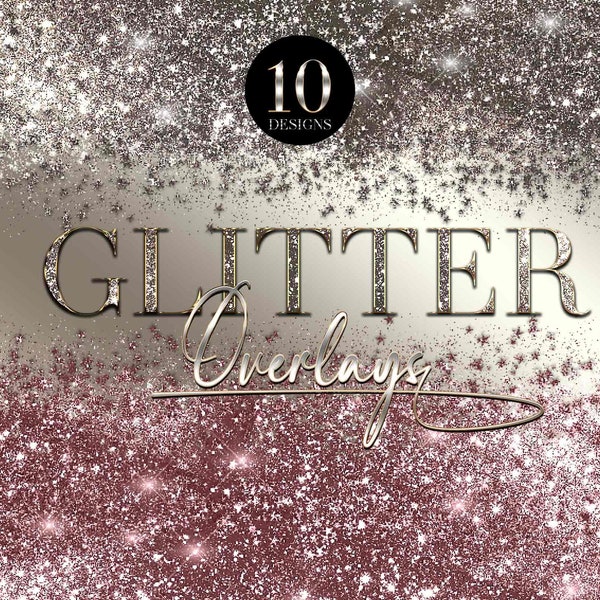 Glitter overlays Png, Sparkling Glitter Borders Clipart, Silver and Gold overlays, Rose Gold, Confetti Overlays, Diamond, Digital download