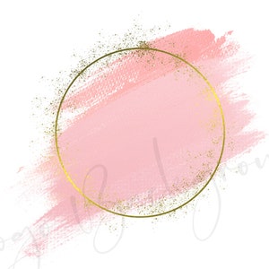 May include: A digital design featuring a pink brushstroke with a gold circular frame. Gold glitter accents the design on a white background. Suitable for digital projects.