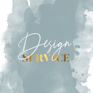 May include: A blue watercolor background with the text "Design SERVICE" in gold lettering.