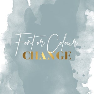 May include: A blue watercolor background with the text "Font or Colour CHANGE" in gold lettering.