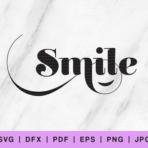 Smile SVG, dfx, eps, pdf, jpg, png files, Smile Clipart, Smiley Svg Quote for shirts, Smiley face svg, Happy face svg, Digital download
