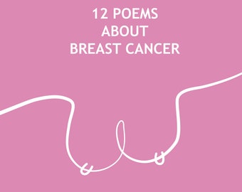 A book of 12 Poems About Breast Cancer