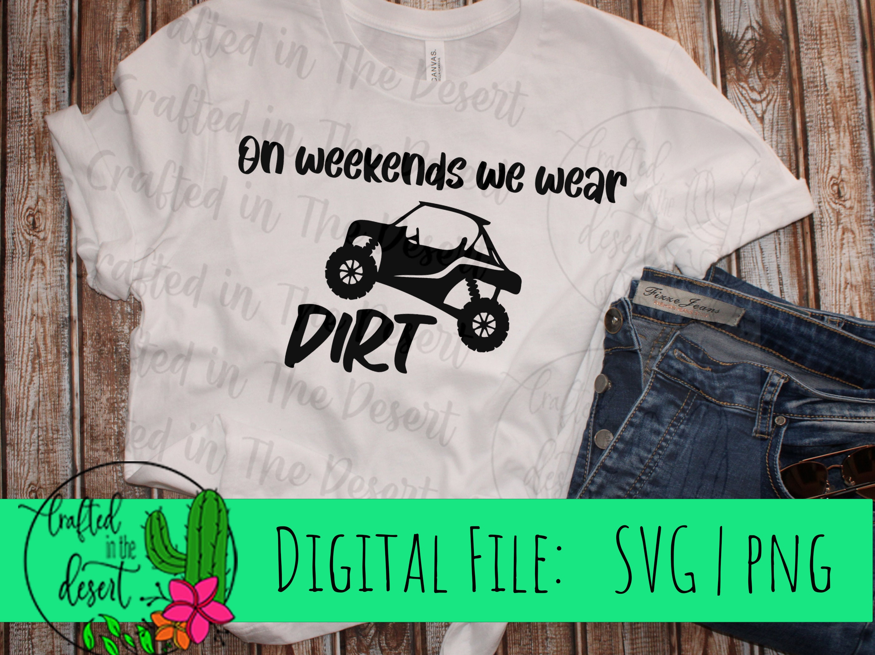 On Weekends We Wear Dirt SXS PNG, SVG Etsy