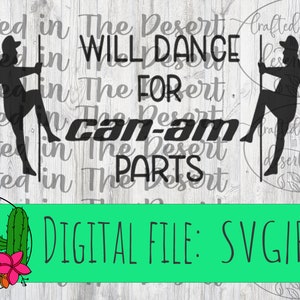 Will Dance for Can-Am Parts - SVG, PNG