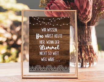 Schild Hochzeit: Wir wissen, du wärst heute hier, Digitale Vorlage, Hochzeitsdeko Vintage, rustikal, zum Ausdrucken 13x18 und A4