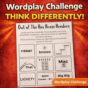 Może przedstawiać: Arkusz puzzli Wordplay Challenge z tytułem "Out of The Box Brain Benders". Arkusz zawiera różne łamigłówki słowne ze wskazówkami wizualnymi. Na górze arkusza znajduje się tekst "THINK DIFFERENTLY!" w kolorze żółtym.