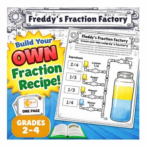 May include: Educational worksheet titled "Freddy's Fraction Factory" with instructions to build a fraction recipe. The design features a yellow and red burst with the words "Build Your Own Fraction Recipe!" and a recipe diagram.
