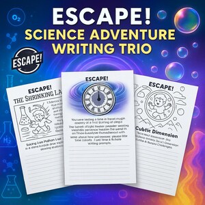 May include: A vibrant graphic featuring the text "ESCAPE! SCIENCE ADVENTURE WRITING TRIO." Three white pages with "ESCAPE!" at the top, each with a different science-themed illustration and writing prompts. Bubbles float in the background.