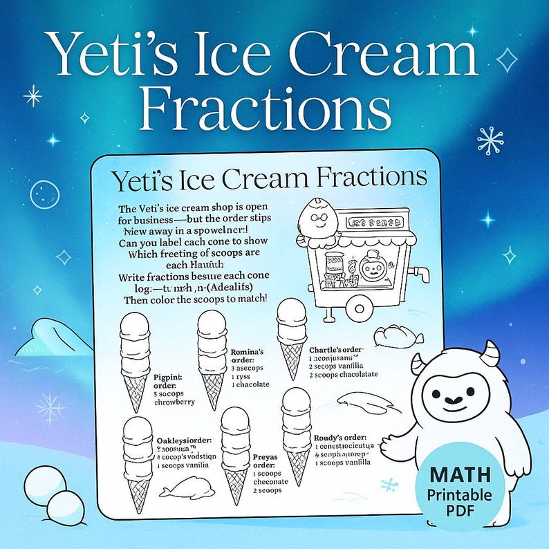 Yeti’s Ice Cream Fractions – Winter Fraction Worksheet | Fractions ...