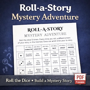 May include: A printable PDF game titled "Roll-a-Story Mystery Adventure" with a grid for rolling dice to create a mystery story. The game includes character, location, clue, twist, conflict, and ending prompts. The game is designed to be fun and engaging.