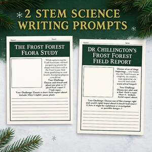 May include: Two STEM science writing prompts on green and cream-colored paper. The prompts are titled "The Frost Forest Flora Study" and "Dr. Chillington's Frost Forest Field Report". The prompts include text and blank spaces for writing.