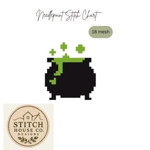 May include: A needlepoint stitch chart featuring a black pixelated cauldron with bright green bubbling liquid. The text reads Needlepoint Stitch Chart, 18 mesh, and Stitch House Co. Designs, accompanied by a circular logo with a house and needle icon.