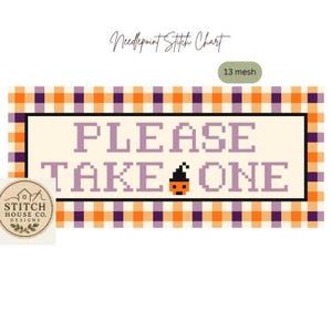 Könnte beinhalten: Ein Stickmuster-Diagramm mit einem karierten Rand in Orange, Lila und Weiß. In der Mitte steht der Text PLEASE TAKE ONE in lila Pixel-Schriftart, ergänzt durch ein kleines orangefarbenes Kürbis-Symbol. Ein 13-Mesh-Etikett ist zu sehen.