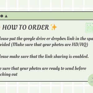May include: A light green rectangular graphic with rounded corners featuring the text HOW TO ORDER, followed by instructions to provide a Google Drive or Dropbox link for HD/HQ photos, ensure link sharing is enabled, and prepare photos before checkout.
