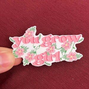 You Grow Girl Sticker, autocollant coeur, autocollant ordinateur portable, autocollant bouteille d'eau, autocollant floral, autocollant fleur, autocollant femme, autocollant croissance