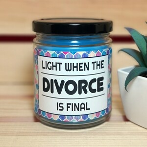 Light When the Divorce is Final - Divorce Candle Divorce Party Gift Newly Divorced Gift for Divorce Party Gift for Her Divorce Paper