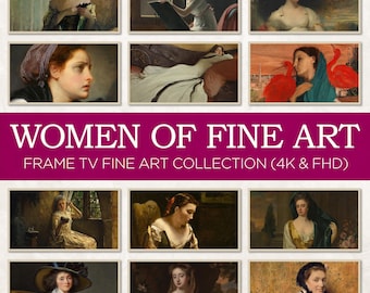 Women of Fine Art Frame TV Set of 12 | Vintage Female Portraits | 4K HD Moody Paintings Wallpaper for Samsung, LG, Sony