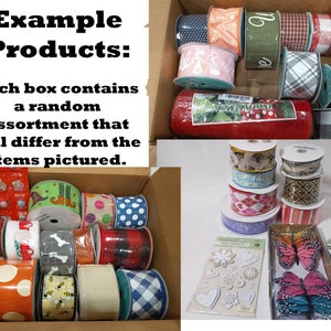 May include: Two boxes filled with a variety of colorful ribbon rolls, including plaid, polka dot, and floral patterns. The boxes are labeled "Example Products: Each box contains a random assortment that will differ from the items pictured."