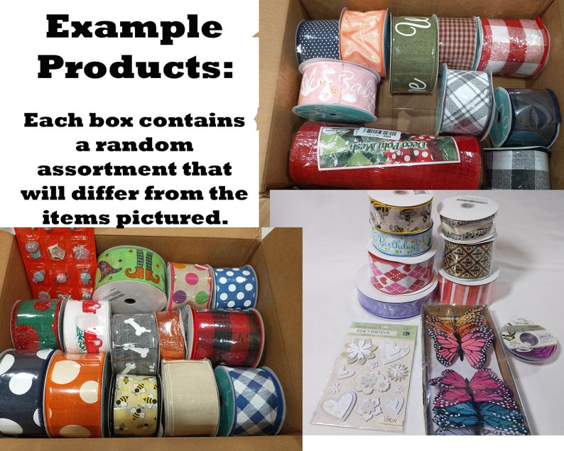 May include: Two boxes filled with a variety of colorful ribbon rolls, including plaid, polka dot, and floral patterns. The boxes are labeled "Example Products: Each box contains a random assortment that will differ from the items pictured."