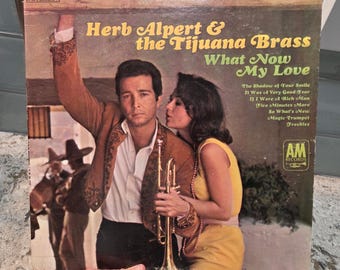 Herb Alpert & the Tijuana Brass What Now My Love Vinyl LP Stereo AM SP 4114