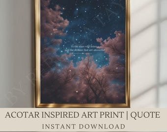 ACOTAR Quote Digital Art Print | "To the Stars Who Listen" | Starry Sky Wall Decor | Download for Fantasy Book Lovers | Sarah J Maas