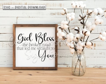 God Bless The Broken Road | SVG Digital Download