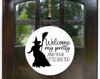 Welcome My Pretties and Your Little Dog Too | SVG Digital Download