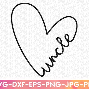 Heart Uncle Svg Files for Cricut Family Name Tag Best Uncle Svg Fathers Day Svg Uncle Shirt Svg Awesome Uncle Funny Uncle New Uncle Brother