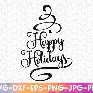 Gelukkige feestdagen Svg-bestanden voor cricut-bestanden Merry Christmas Svg Happy Holidays Png Afdrukbare Happy Holidays Design Farmhouse Sign Svg Dxf