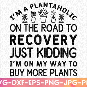 Plantaholic Svg Funny Gardening Svg Files for Cricut Funny Garden Sign Svg Funny Garden Decor Funny Garden Flag Funny Gardening Shirt Garden