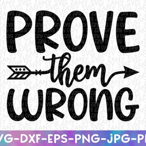 Prove Them Wrong Svg Files for Cricut Strong Woman Svg Women Empowerment Svg Female Empowerment Svg Women Inspirational Svg Girl Power Svg