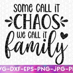 Certains l’appellent Chaos Nous l’appelons Famille Svg fichiers pour Cricut Svg Cut Files Family Quotes Svg Funny Family Quotes Svg Funny Family Sayings Svg