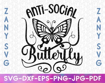 Anti-Social Butterfly Svg Antisocial Butterfly Svg Antisocial Svg Antisocial Butterfly Png Antisocial Butterfly Hoodie Social Distancing Svg