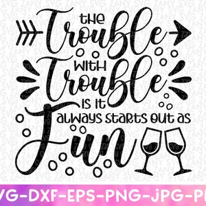 Il problema con i problemi di adulting svg file per Cricut Snarky Svg Funny Mom Svg Sassy Svg Funny Shirt Svg Mom Life Svg Sarcasm Svg Wine Svg