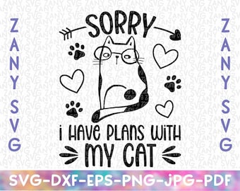 Sorry ik heb plannen met mijn kat Svg bestand voor cricut grappige kat Svg kitten Svg gekke kat dame svg kat minnaar geschenken kitty svg grappige kat shirt svg