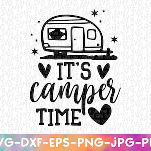 Czas na kampera Svg Kamper Svg Szczęśliwy kamper Svg Uwielbiam kemping, to moja rzecz Kamper kamperowy Zabawny kamper Svg Przygoda na kempingu