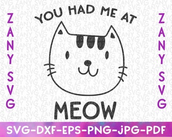 You Had Me At Meow Svg File for Cricut Funny Cat Svg Cat Lover Svg Cat Lover Gift Kitten Svg Crazy Cat Lady Svg Cats Svg Cut File Silhouette