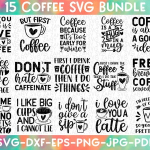 Coffee Svg Bundle Coffee Svg Files for Cricut Funny Coffee Svg Coffee Quote Coffee Lover Svg Coffee Cup Coffee Mug But First Coffee Svg File