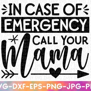 En caso de emergencia llame a su mamá svg archivo para cricut llame a mamá svg regalo de estudiante universitario que se va regalo mamá divertida diciendo mamá divertida svg png